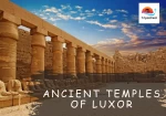 Exploring the Ancient Temples of Luxor: A Historical Journey