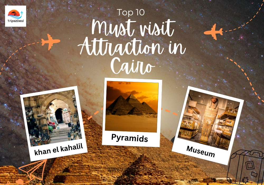 Top 10 Must-Visit Attractions in Cairo for First-Time Visitors